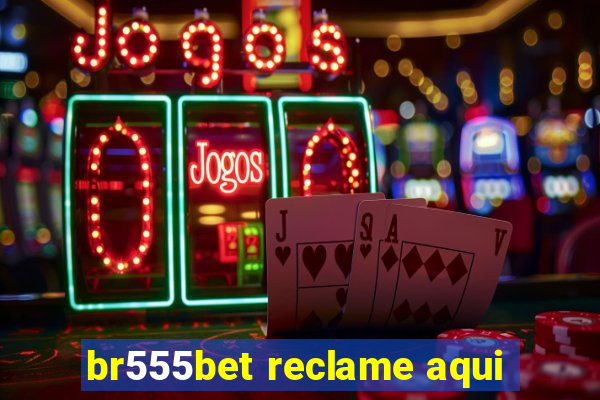 br555bet reclame aqui